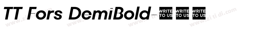 TT Fors DemiBold字体转换 TT Fors DemiBold字体转换